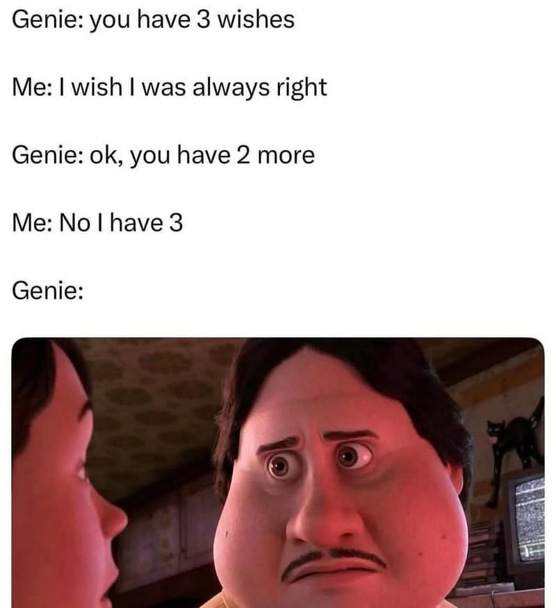 A meme about wishes and a genie with a surprised expression.