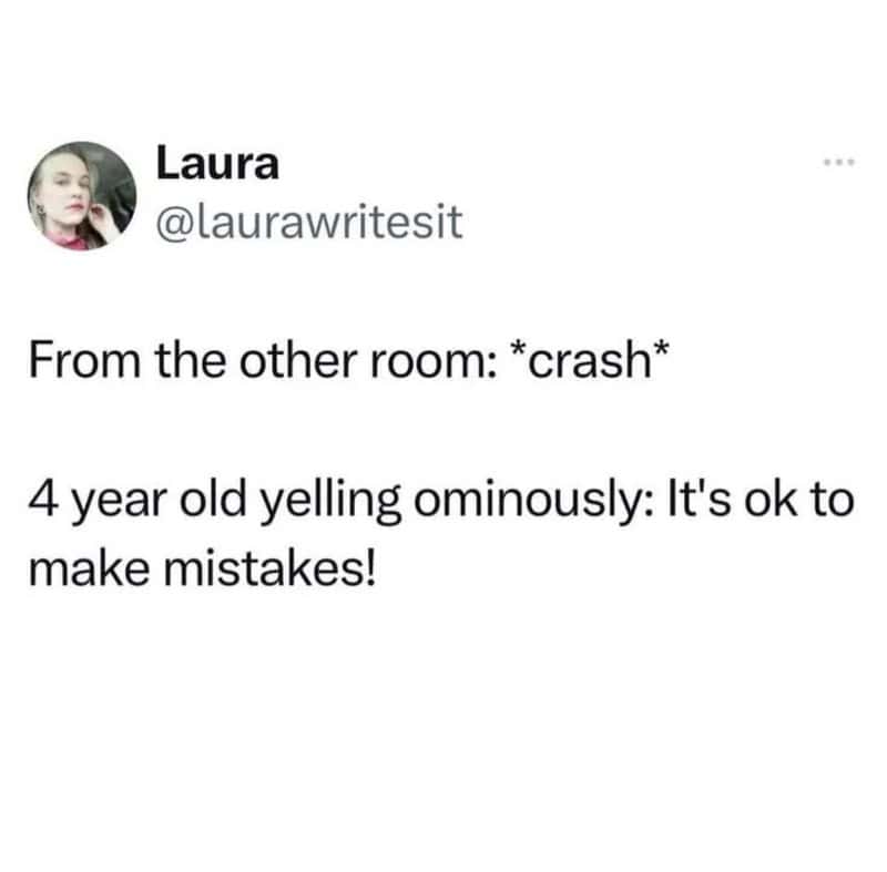 Laura's tweet about a 4-year-old saying it's okay to make mistakes after a crash.