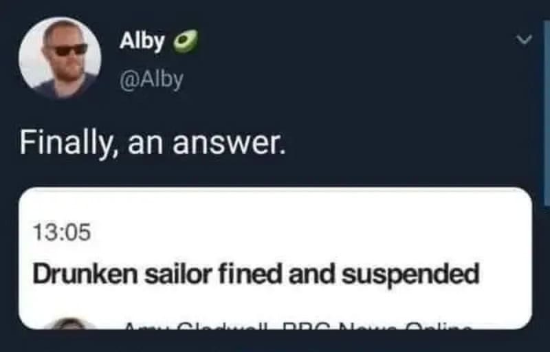 Twitter post by Alby saying 'Finally, an answer.' about a drunk sailor being fined and suspended.