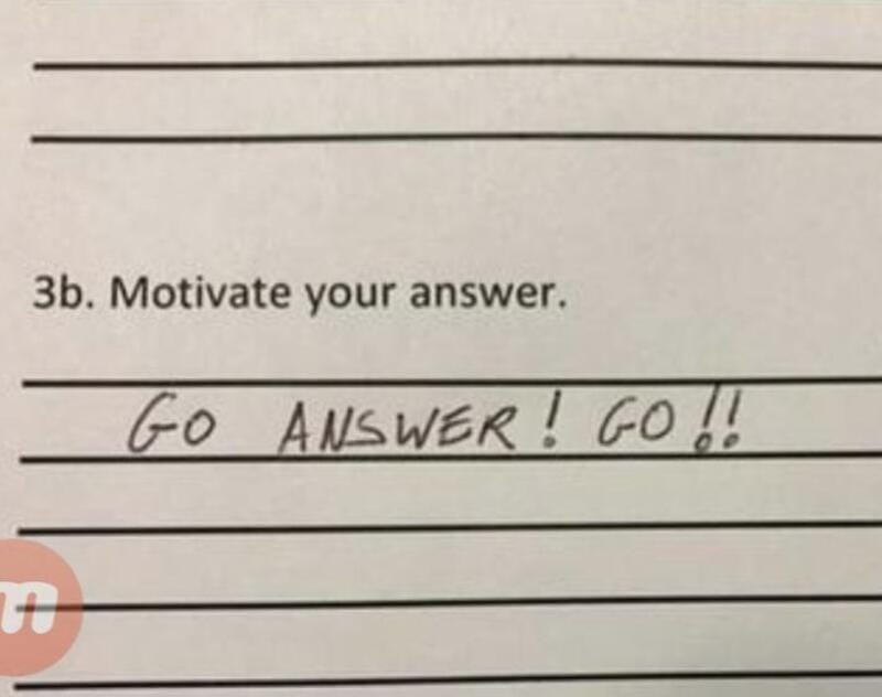 Motivate your answer: GO ANSWER! GO!!.
