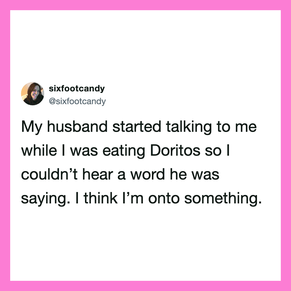 Tweet from sixfootcandy about husband talking while eating Doritos.