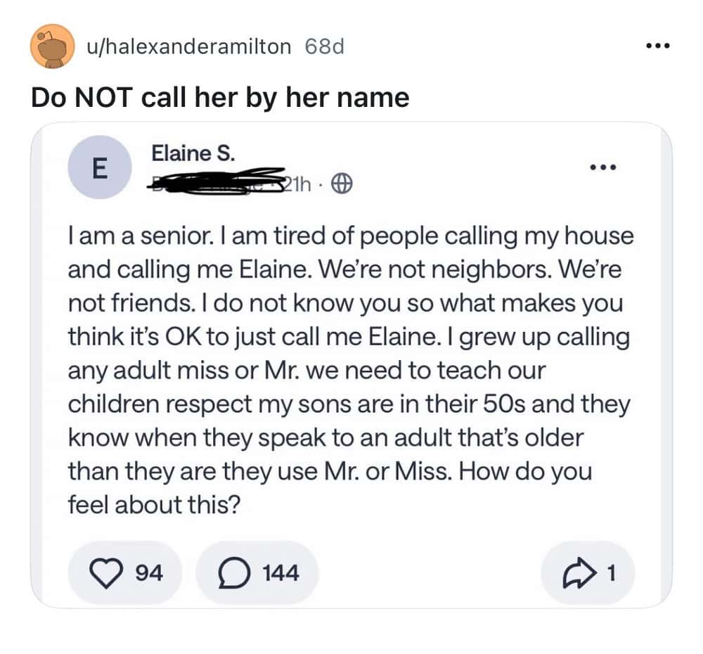 Senior woman named Elaine asks not to be called by her name, prefers to be called Miss or Mr.