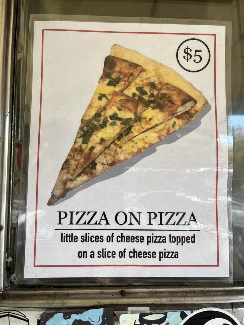 Pizza on pizza with cheese slices, $5, cheese pizza slices on cheese pizza.