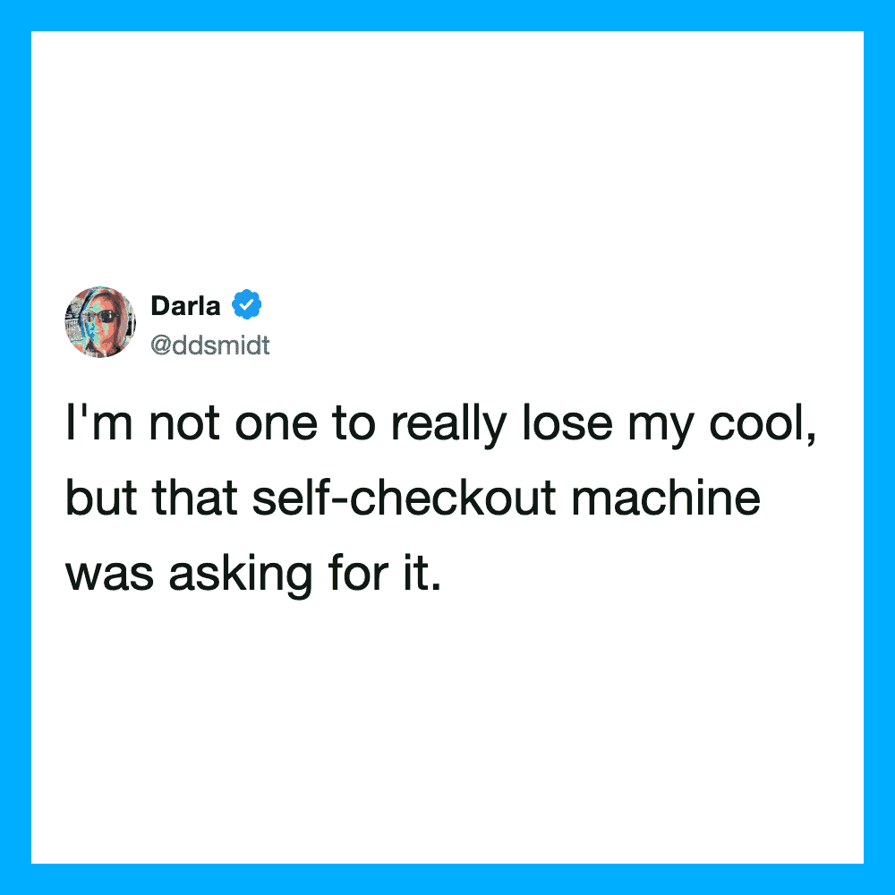 Darla's tweet about self-checkout machine asking for her coolness.