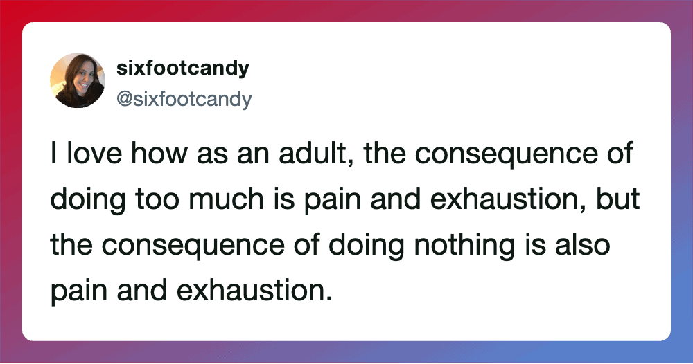 Tweet by sixfootcandy about adult consequences of actions.