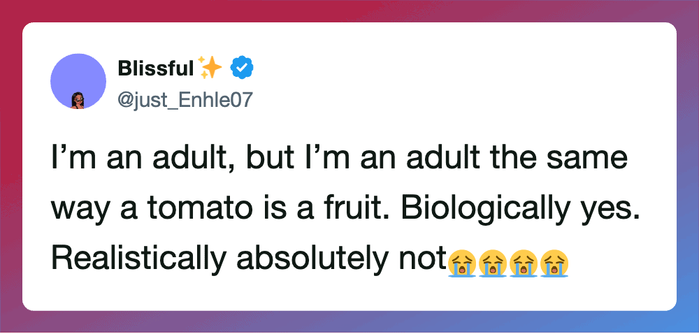 Twitter post by Blissful about being an adult, comparing it to a tomato.