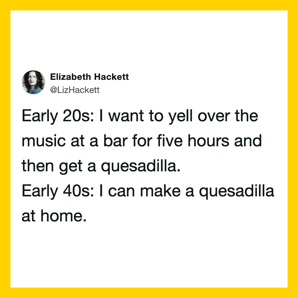 Elizabeth Hackett's tweet about early 20s and 40s attitudes.