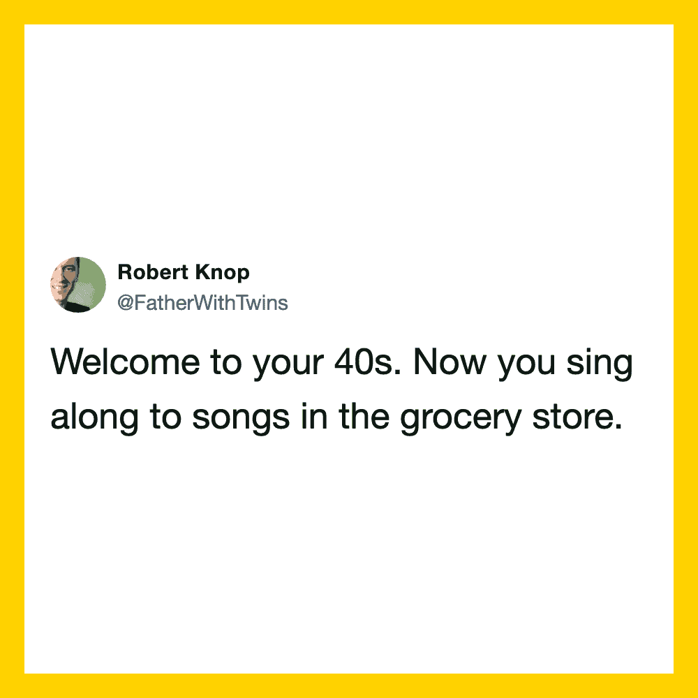 Robert Knop's tweet about singing in grocery stores after 40.