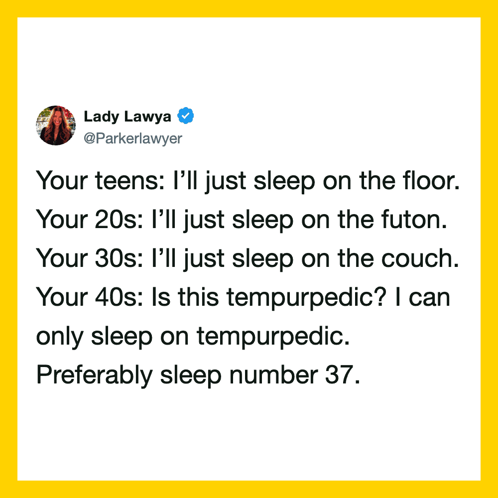 Funny tweet about sleep habits at different ages, mentioning sleeping on the floor, futon, couch, or.