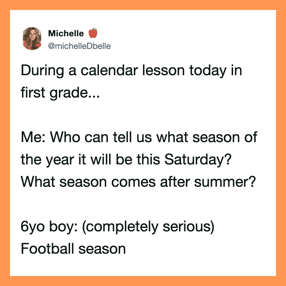 A humorous tweet about a first grade calendar lesson and seasons, mentioning football season.
