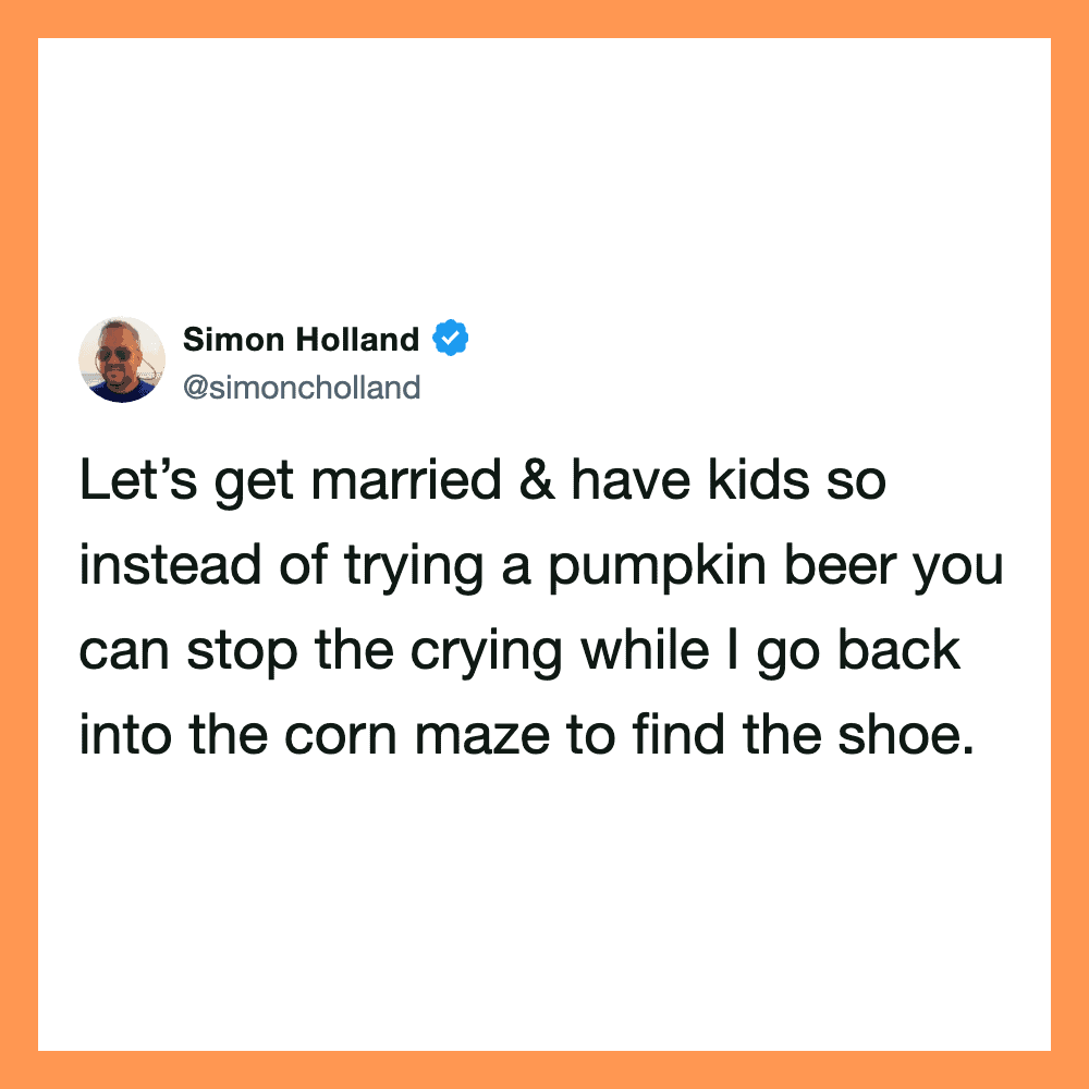 Simon's tweet about marriage, kids, pumpkin beer, and a corn maze.