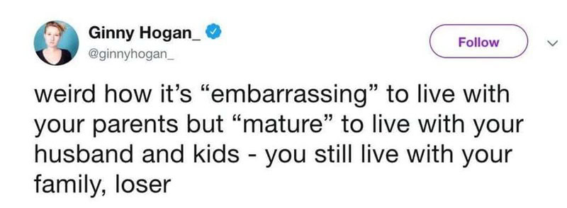 Tweet by Ginny Hogan about living with parents versus family.