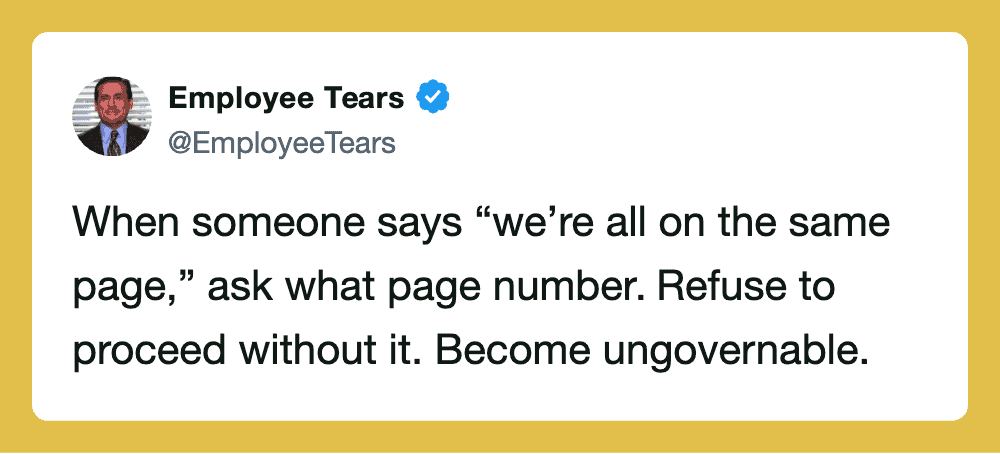 Employee Tears tweet about being on the same page and refusing to proceed without page number.