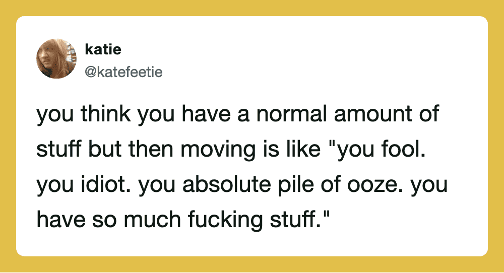 Quote about moving being like you fool, idiot, and pile of ooze.