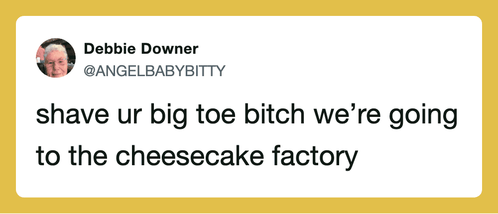 Twitter post by Debbie Downer about going to the cheesecake factory.