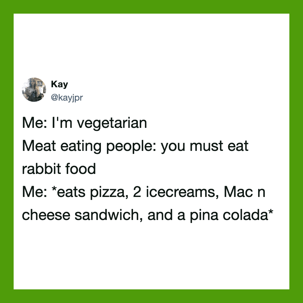 A tweet about vegetarianism and eating rabbit food, pizza, icecreams, and a pina colada.