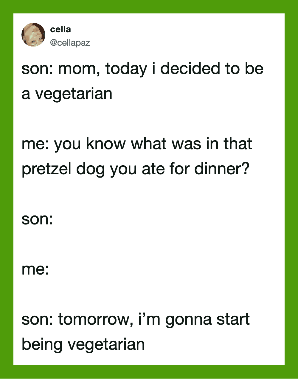 A humorous text post about a son's decision to become vegetarian after eating a pretzel dog.