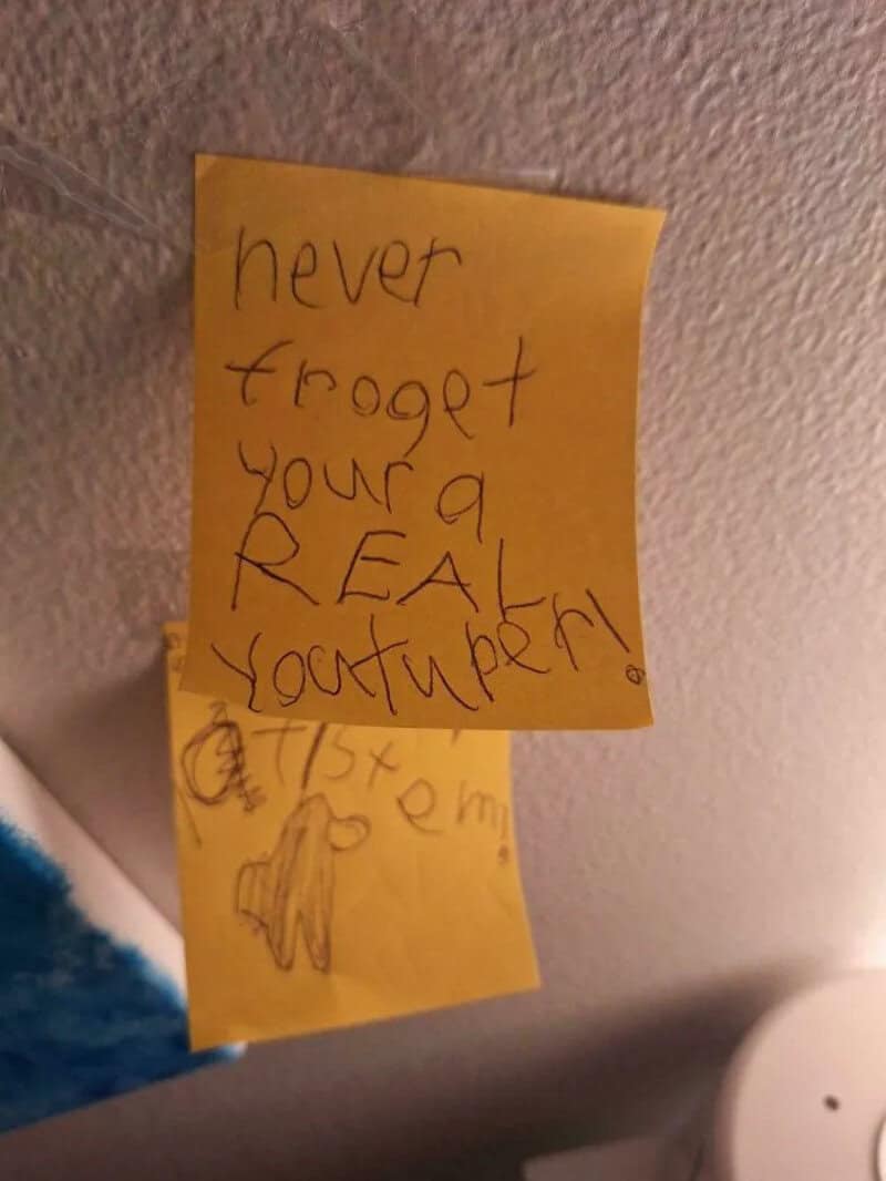  'never forget your a REAL YOUTUBER!'.