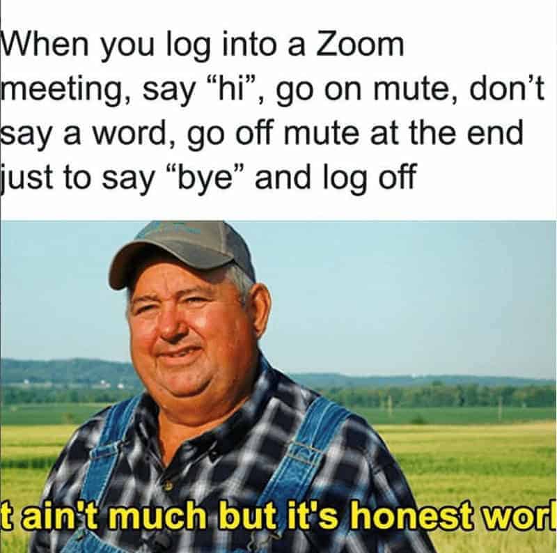 Funny meme about logging into Zoom meetings with a farmer image.