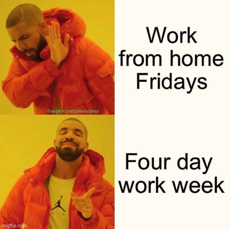Work from home Fridays vs. four day work week meme with man in red jacket.
