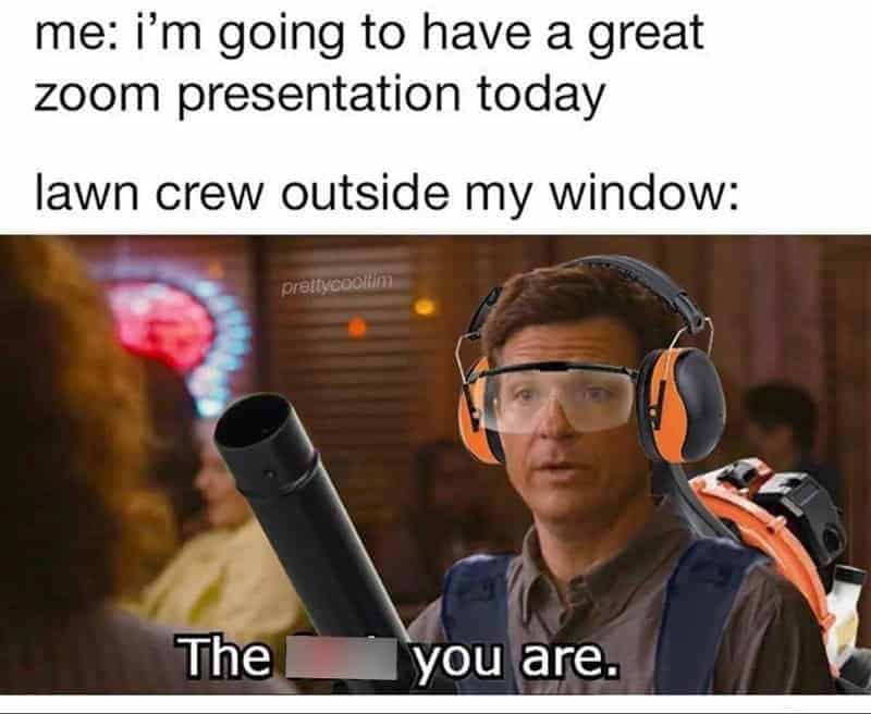 Man with headphones and leaf blower, scene from a comedy movie, with text about a Zoom presentation.
