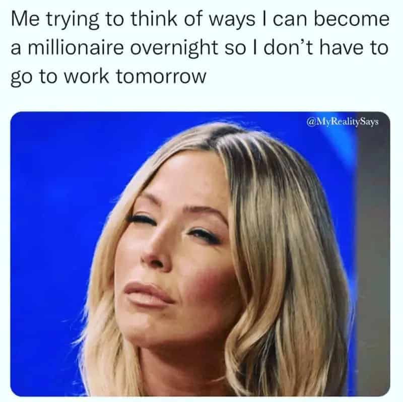 Woman with a skeptical expression, caption about becoming a millionaire overnight.