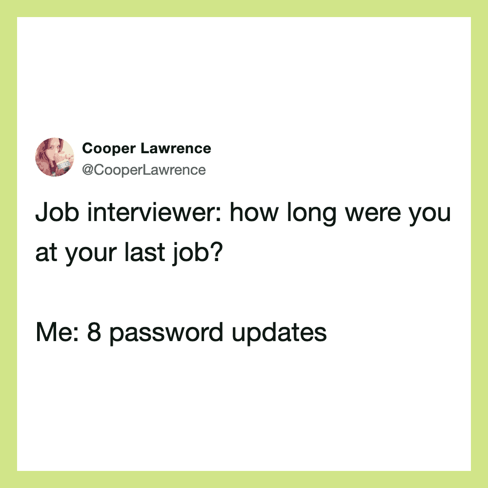 A tweet from Cooper Lawrence about her last job, mentioning 8 password updates.