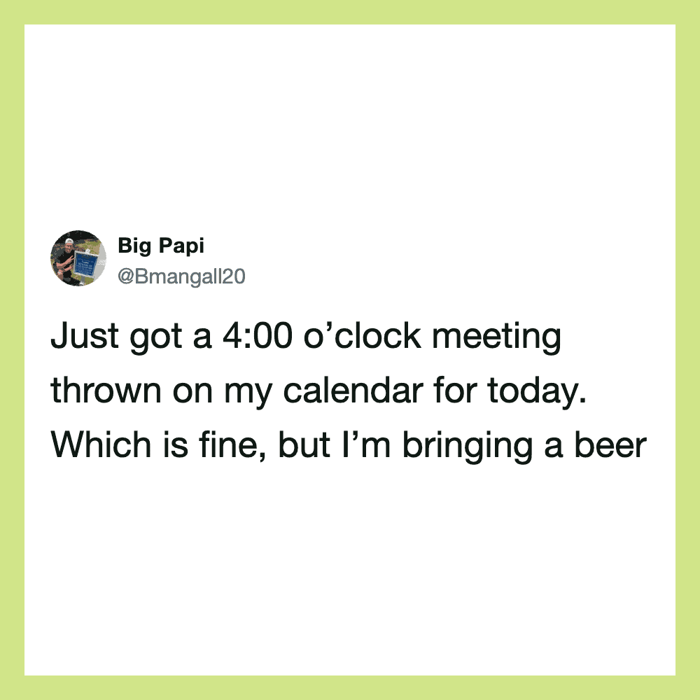 Twitter post about a 4:00 o'clock meeting and bringing a beer.