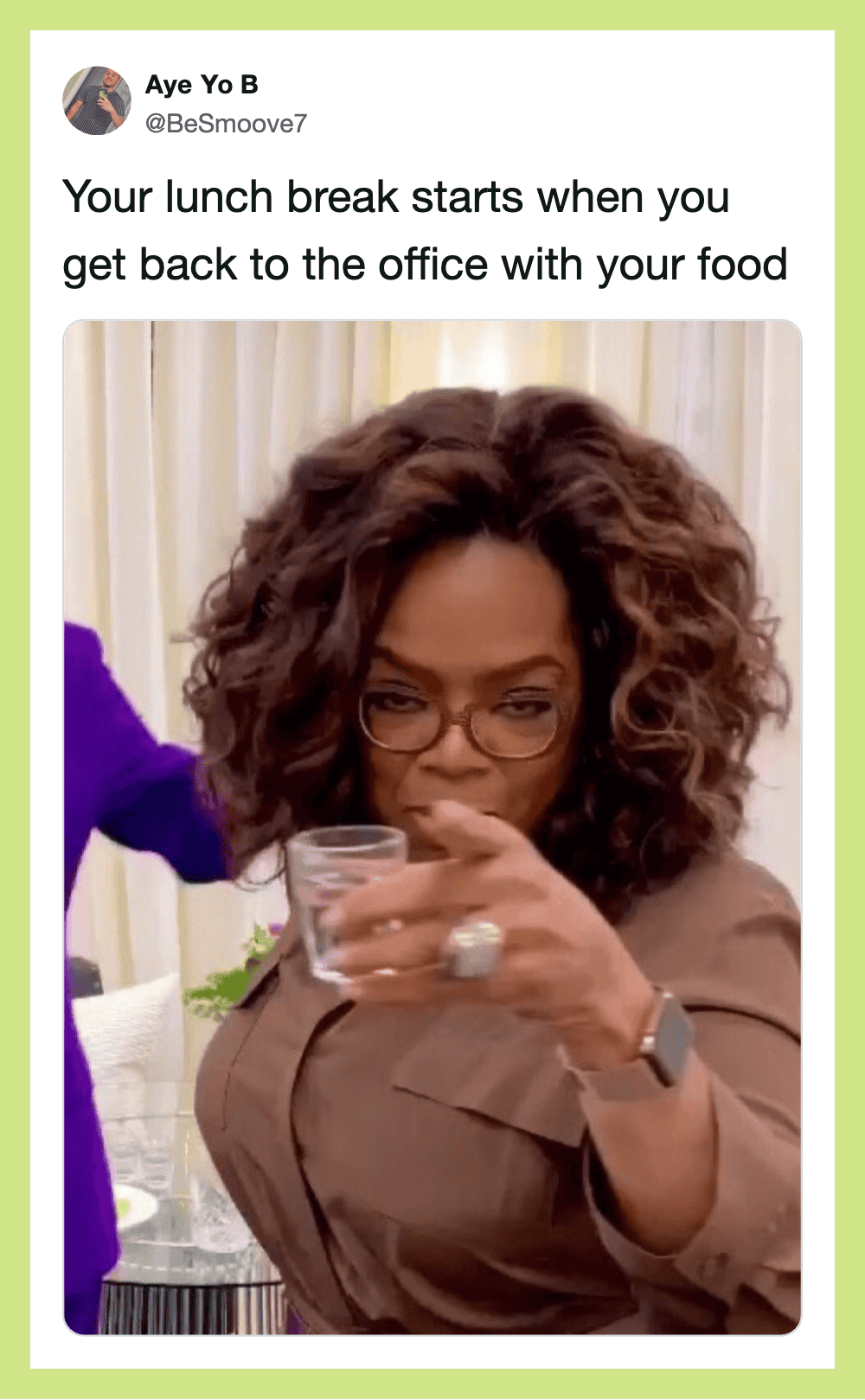 Woman with glasses drinking water, caption about lunch break at work.