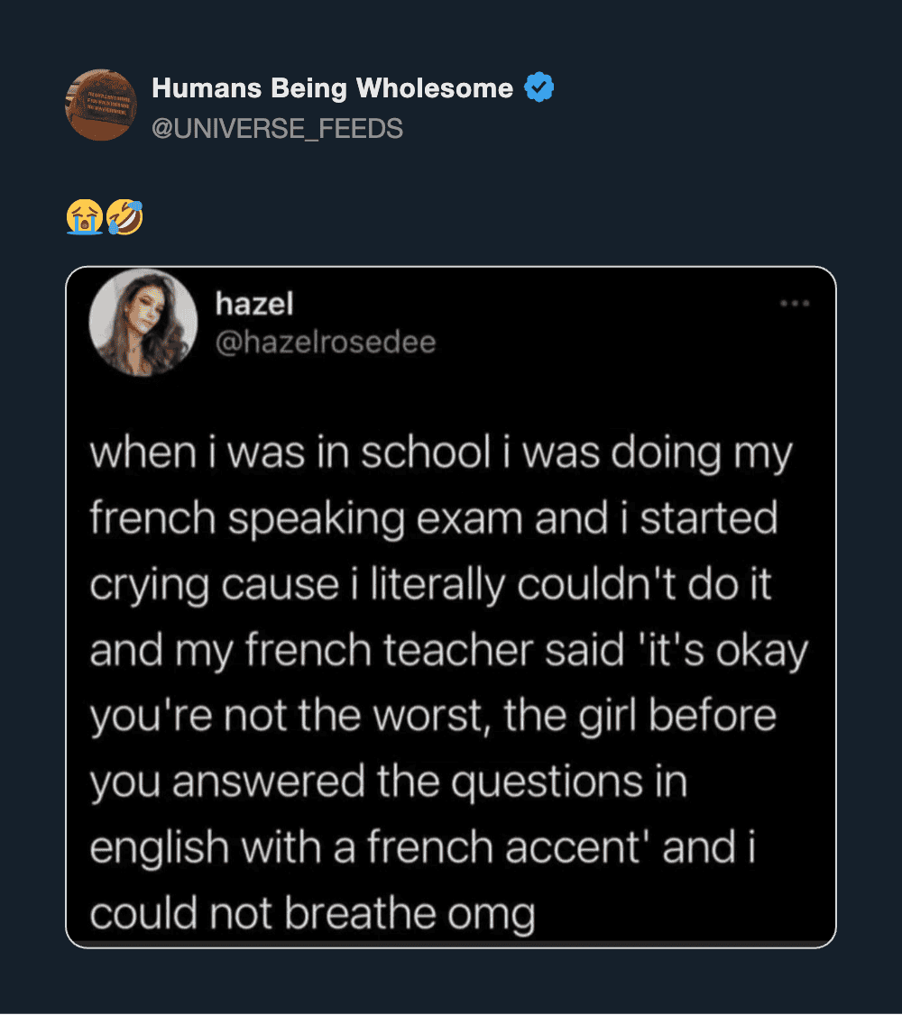 Humans Being Wholesome post with a tweet about crying during a French exam.