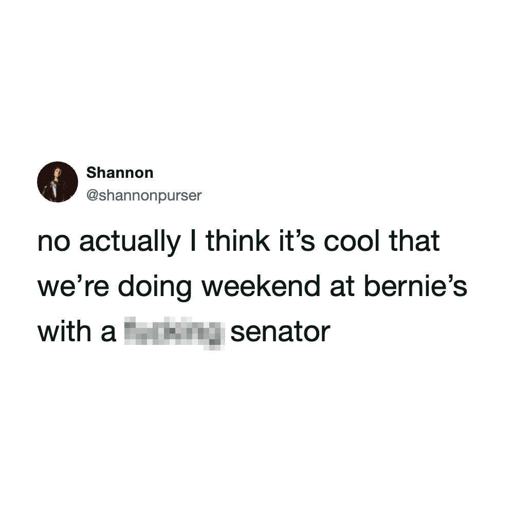 Screenshot of a tweet about doing weekend at Bernie's with a senator.