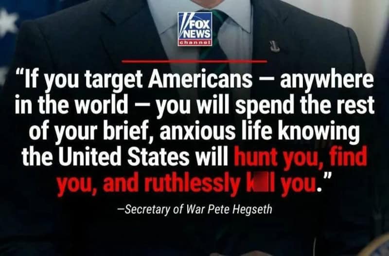 Quote from Secretary of War Pete Hegseth on Fox News about targeting Americans.