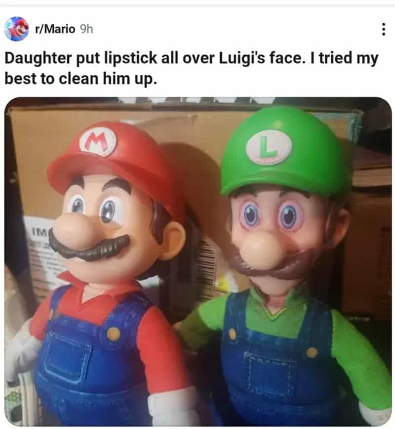 Daughter put lipstick all over Luigi's face, I tried my best to clean him up.