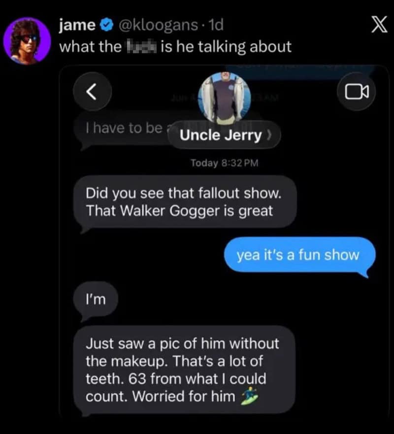 Text conversation about Fallout show and Walker Goger with a picture of him without makeup.