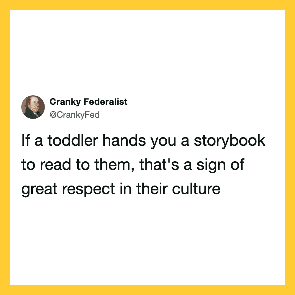 If a toddler hands you a storybook to read, it's a sign of respect in their culture.