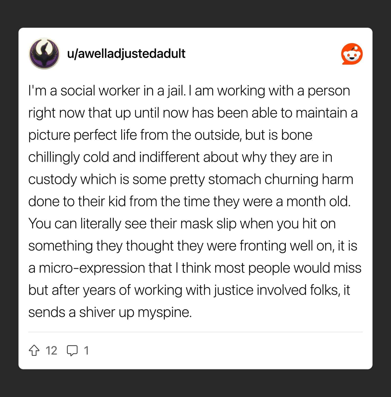 Social worker in jail describes cold, indifferent person with mask slip.