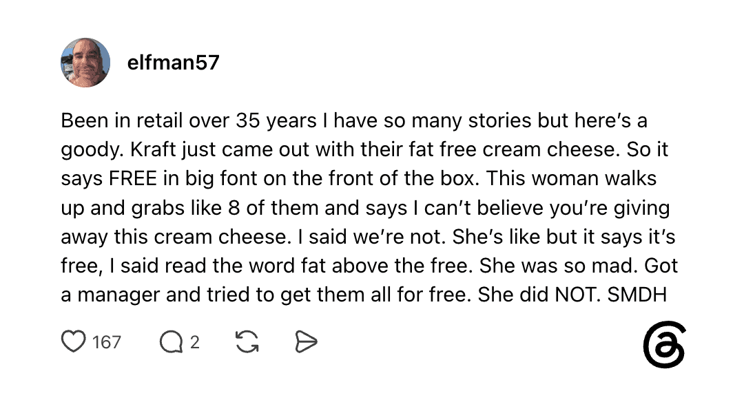 Customer in retail store grabs free Kraft cream cheese, manager refuses to give more.
