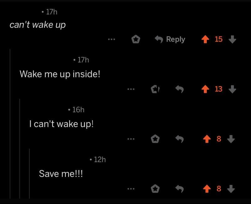 Comments section with messages: can't wake up, Wake me up inside!, I can't wake up!, Save me!!!.