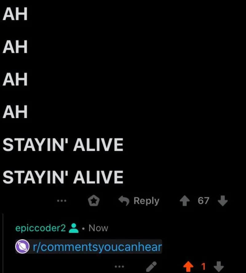 Text from image: 'AH AH AH AH STAYIN' ALIVE STAYIN' ALIVE' with reply and comment icons.
