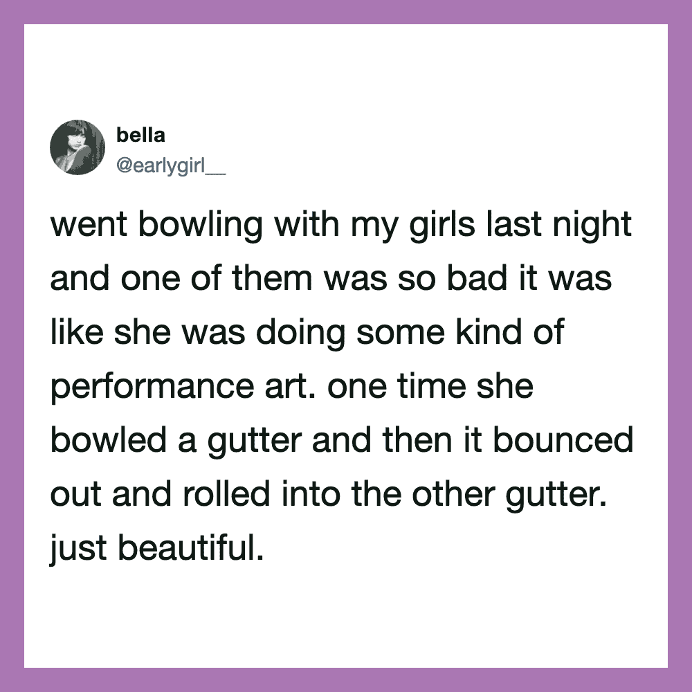 A tweet from bella about bowling with her girls, describing a performance art moment.