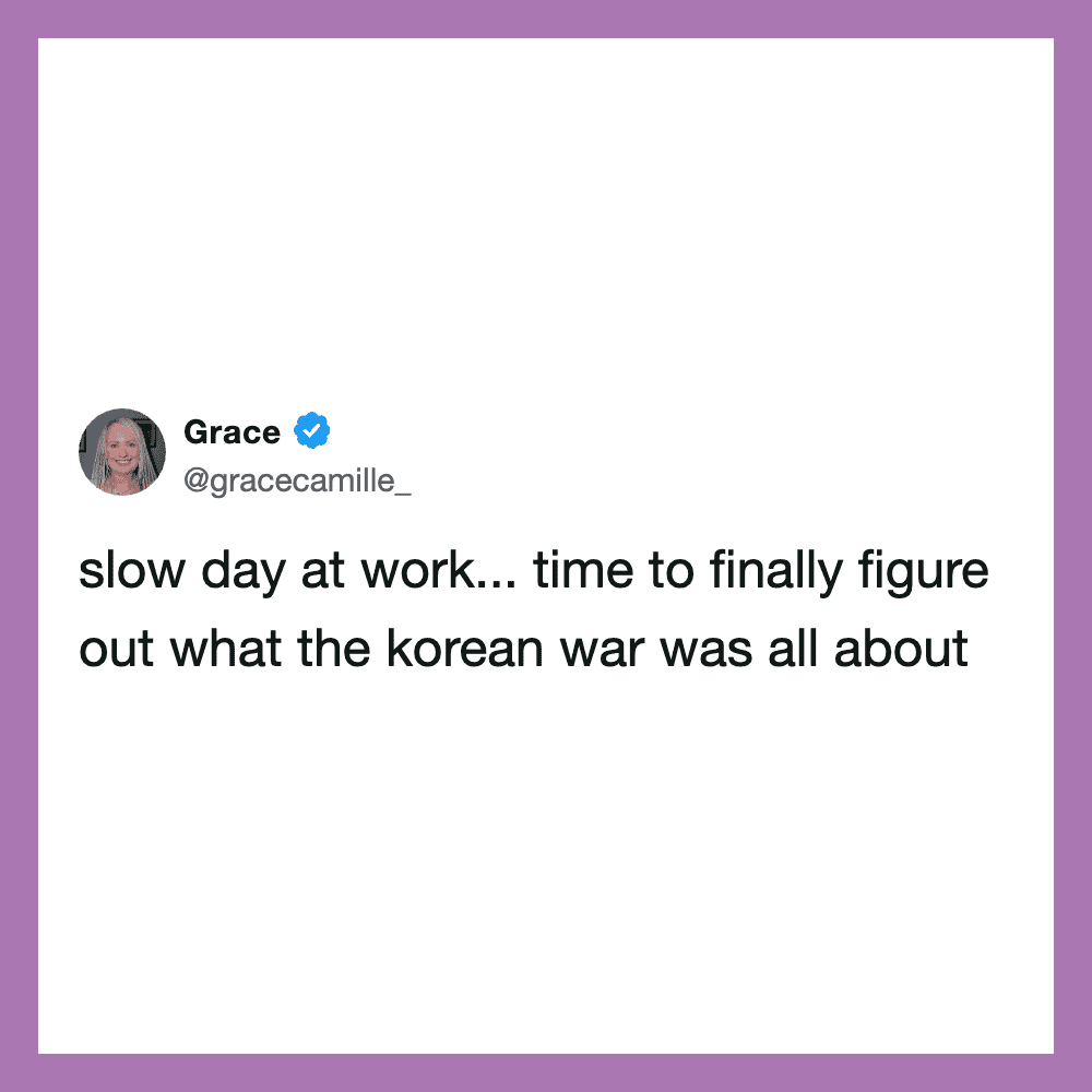 Twitter post by Grace about work and the Korean war.