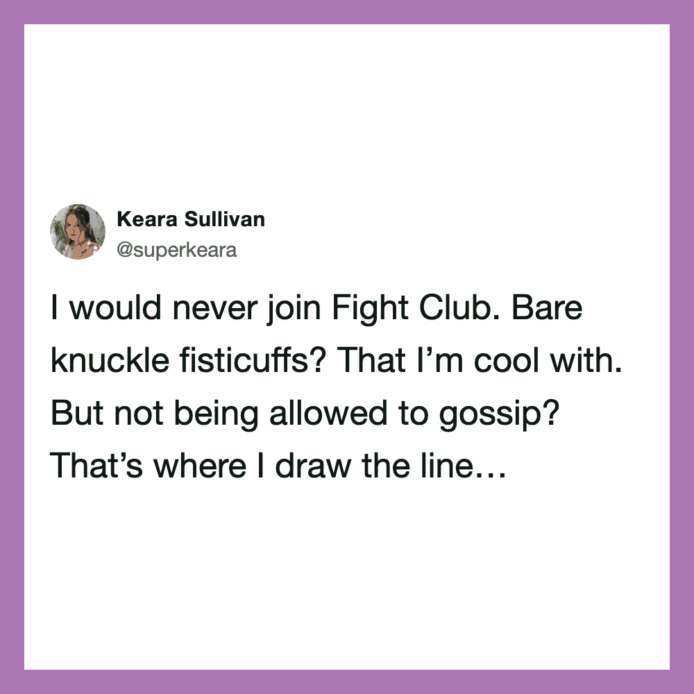 Keara Sullivan's tweet about Fight Club and gossip.