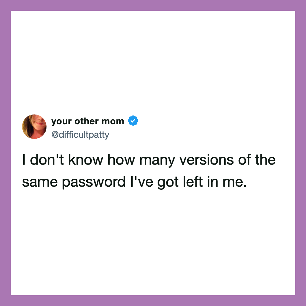 Twitter post by your other mom about passwords and versions.