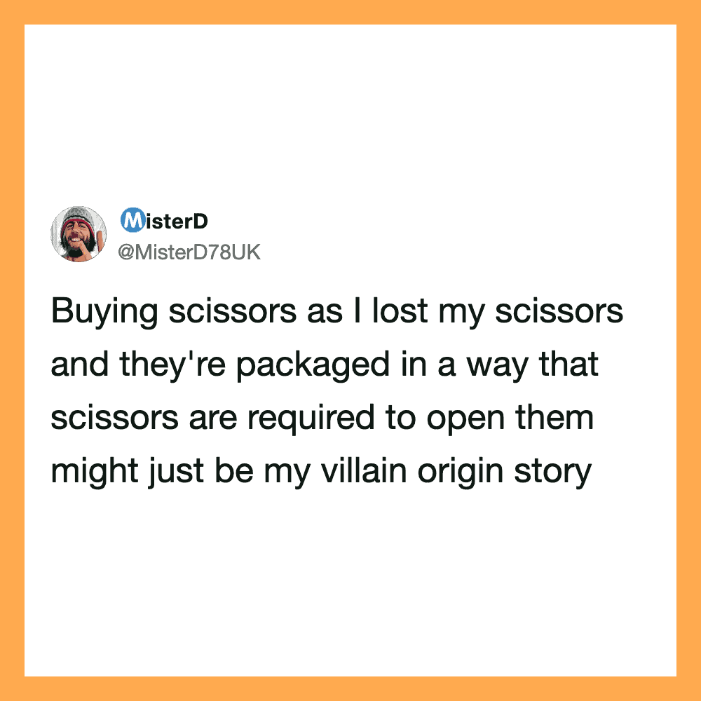 Twitter post about buying scissors because the lost ones are packaged in a way that requires them to.