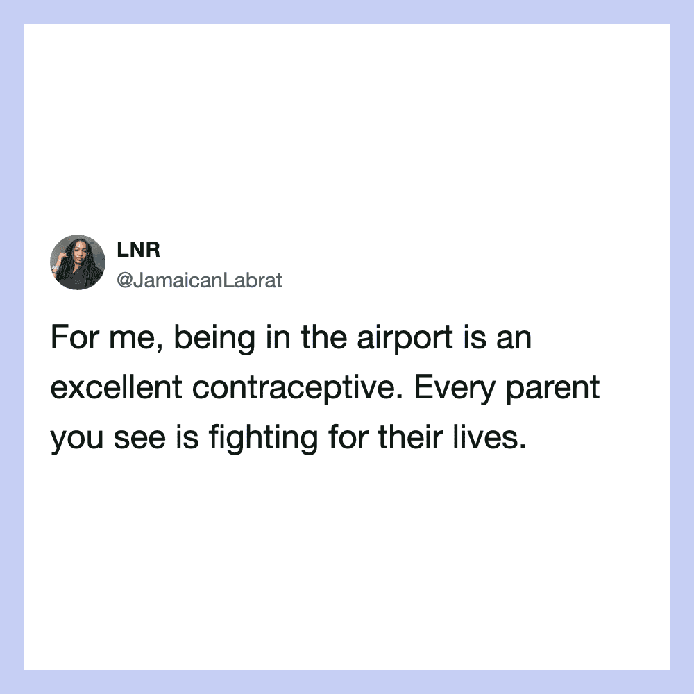 Tweet by @JamaicanLabrant about airports and parent fights.