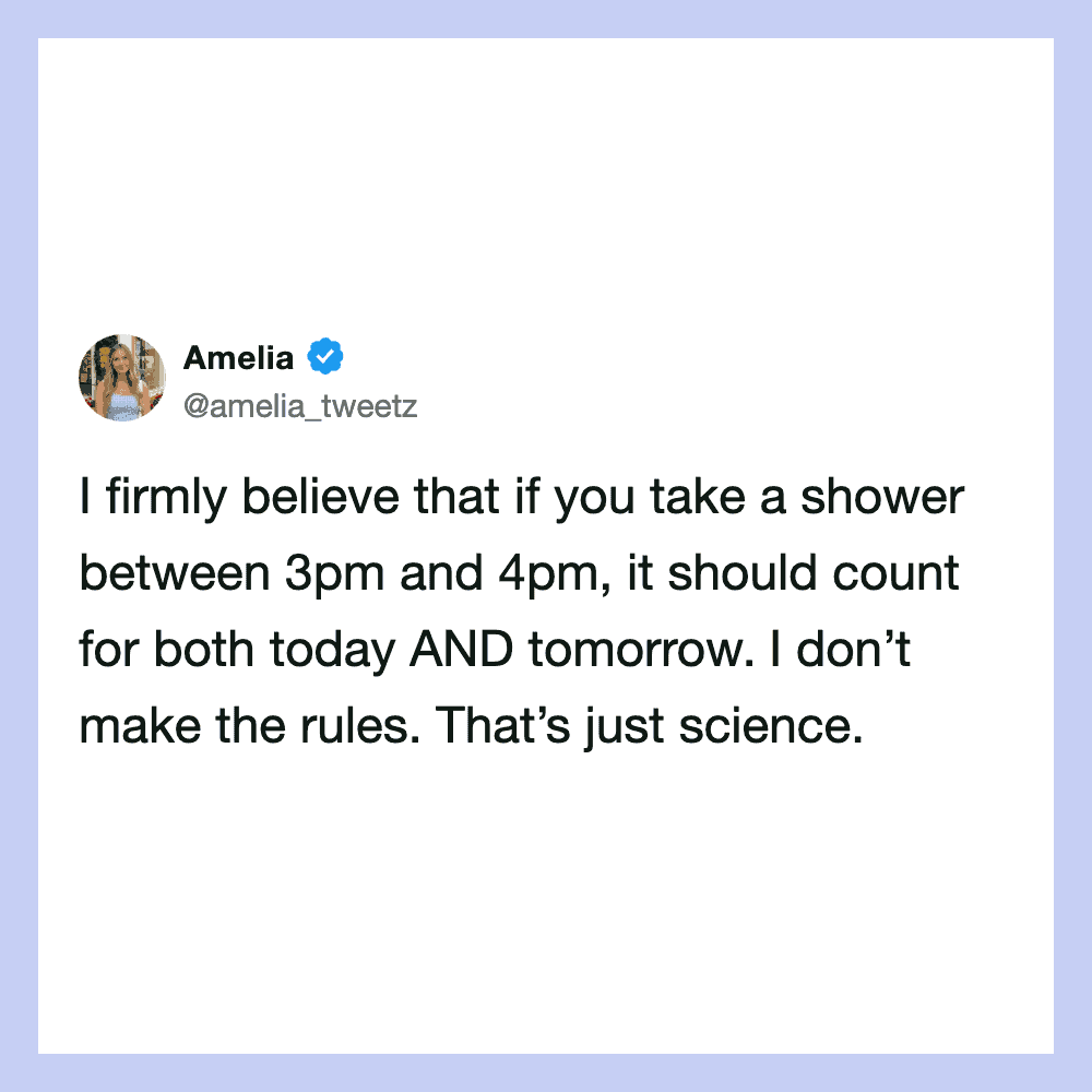 Amelia's tweet about taking a shower between 3pm and 4pm counting for both days.