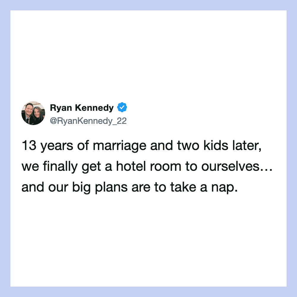 Ryan Kennedy's tweet about marriage, kids, and taking a nap.