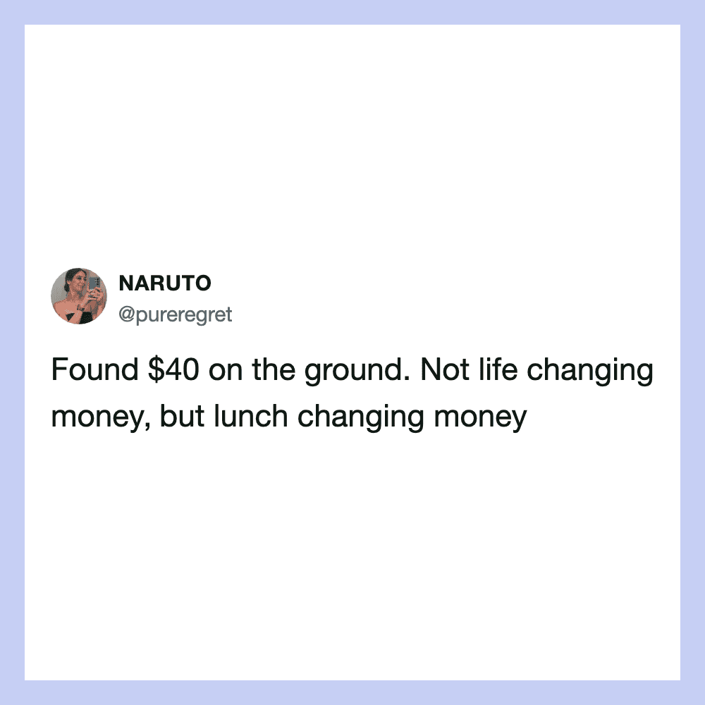 Twitter post by NARUTO about finding $40 on the ground and lunch changing money.