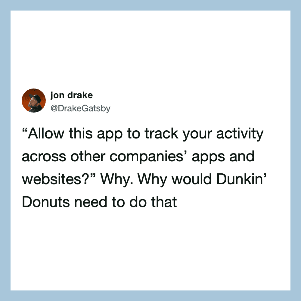 Tweet by jon drake questioning app activity tracking and Dunkin' Donuts.