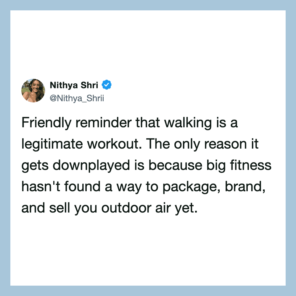 Nithya Shri's tweet about walking being a legitimate workout.